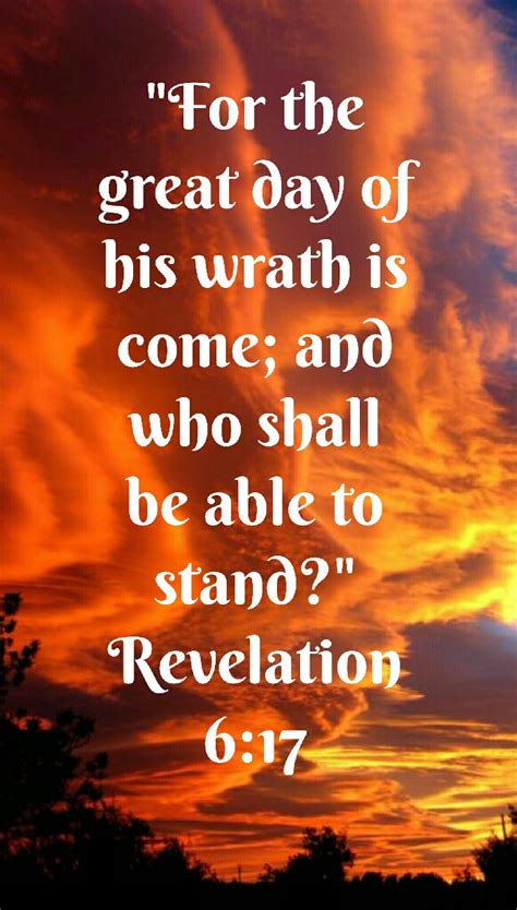 Revelation 617 Kjv For The Great Day Of His Wrath Is Come And Who