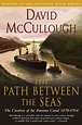 Path Between The Seas | Book by David McCullough | Official Publisher ...