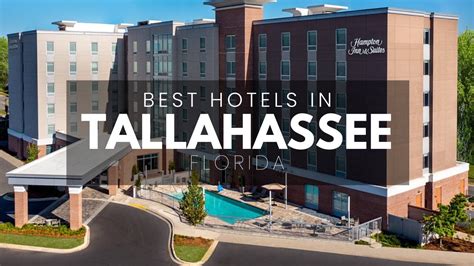 Best Hotels In Tallahassee Florida Best Affordable And Luxury Options Youtube