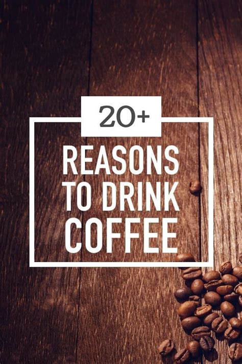 20 Good Health Reasons To Drink Coffee Coffee Drinks Healthy Coffee