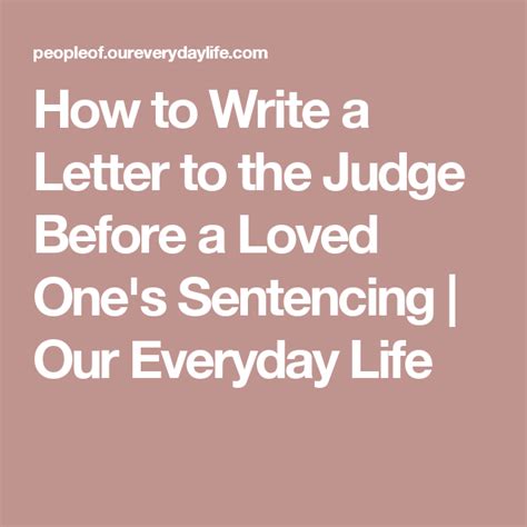 Writing a letter to the judge before sentencing. How to Write a Letter to the Judge Before a Loved One's Sentencing | Our Everyday Life | Letter ...