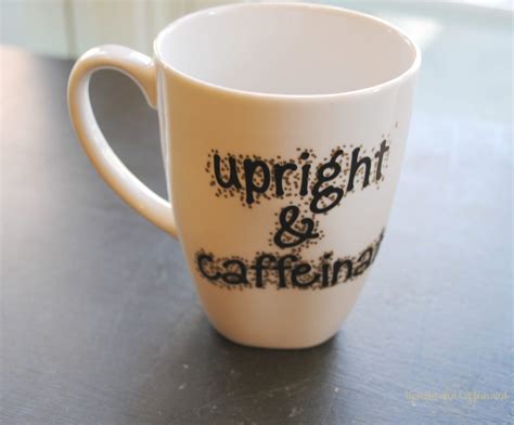 Sharpie Mug Tutorial Upright And Caffeinated