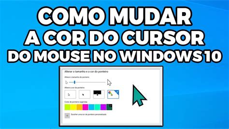 Como Mudar Cor Do Cursor Do Mouse No Windows 10 Sem Programas Youtube