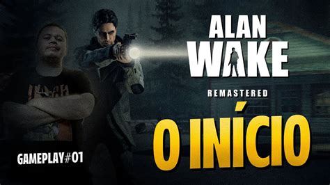 Alan Wake Remastered O Início De Gameplay Legendado Em Português