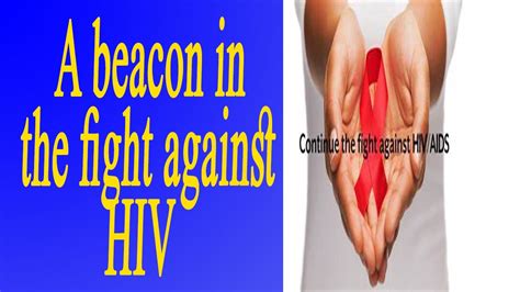 A Beacon In The Fight Against Hiv Youtube