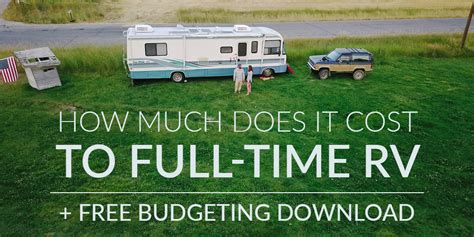 Check spelling or type a new query. The Ultimate Guide: How Much Does It Cost to Full-time RV