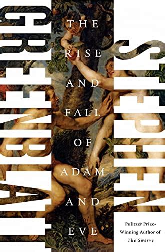 The Rise And Fall Of Adam And Eve By Greenblatt Stephen Very Good