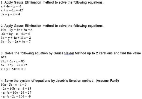 solved apply gauss elimination method to solve the following equations x 4y z j x y