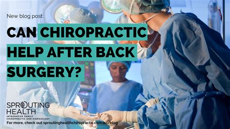 Can Chiropractic Help After Back Surgery Sprouting Health