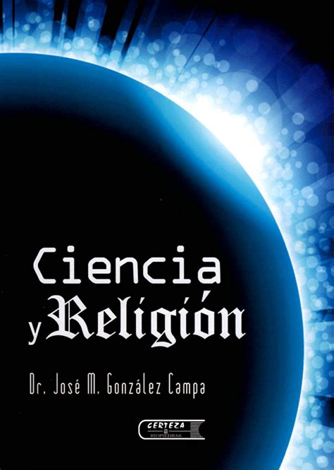 Ciencia Y ReligiÓn Certezacom