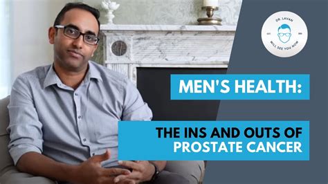 Mens Health The Ins And Outs Of Prostate Cancer Early Signs Of