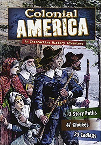 Colonial America An Interactive History Adventure You Choose