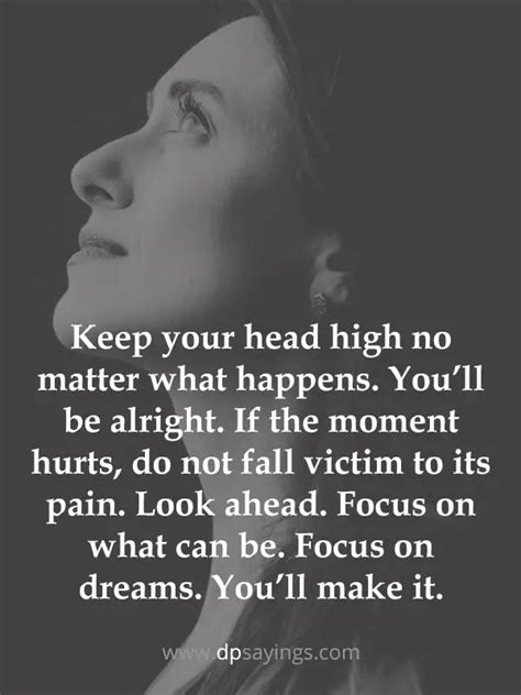 81 Keep Your Head Up Quotes Will Uplift Your Spirits Like Anything Dp