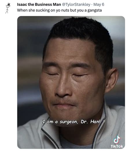 I Am A Surgeon Meme I Am A Surgeon Dr Han Know Your Meme