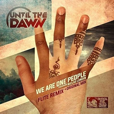 Until The Dawn We Are One People Lyrics And Tracklist Genius