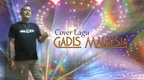 Remix Cover Lagu Gadis Malaysia Vocal Om Gito Youtube