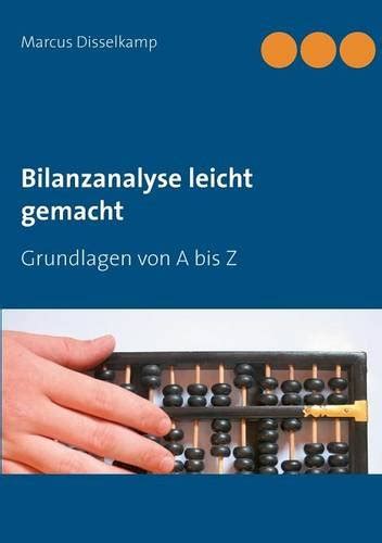 Bilanzanalyse leicht gemacht (German Edition) by Marcus Disselkamp PDF ...