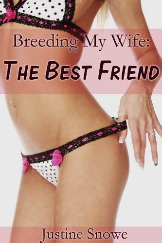 Breeding My Wife The Best Friend Cuckold Breeding Erotica English Edition EBook Snowe