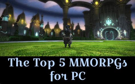 The Top 5 Massively Multiplayer Online Role Playing Games Mmorpg For