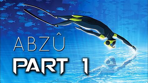 Releasing the pain of grasping 39:43. ABZU Part 1 - "THE OCEAN OF WISDOM IS GLORIOUS!" (PS4 2016 ...