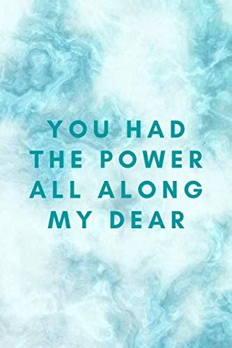 You Had The Power All Along My Dear A Blank Lined Notebook For Women