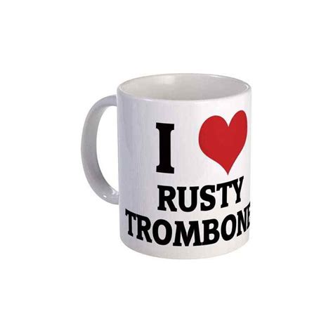Cool I Love Rusty Trombones Coffee Mug Check More At Product I Love Rusty
