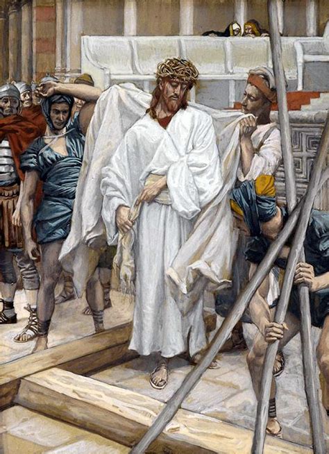 And They Put His Own Raiment On Him By James Tissot Jesus Art