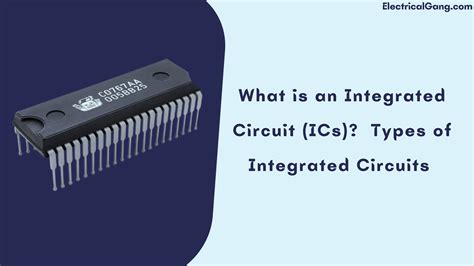 What Is An Integrated Circuit Ics Types Of Integrated Circuits