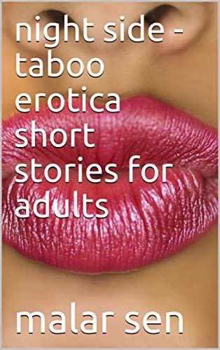 Night Side Taboo Erotica Short Stories For Adults By Malar Sen Goodreads