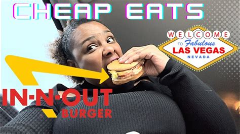 Unbelievable Las Vegas Eats Under $5 - Is In N Out Burger One of Them