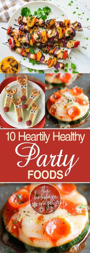 10 Heartily Healthy Party Foods Healthy Party Foods Party Foods