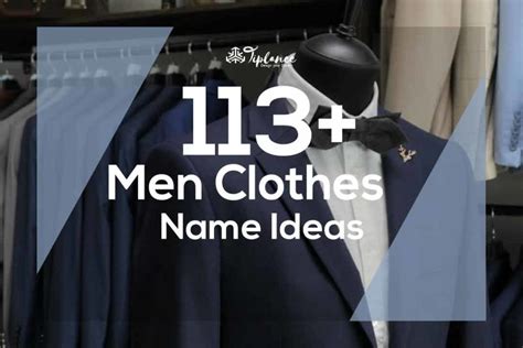 117 Stylish Men Clothes Name Ideas To Attract More Customer Tiplance