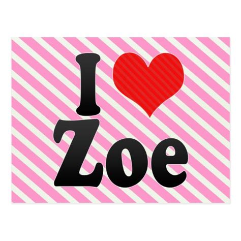 I Love Zoe Postcard Zazzle