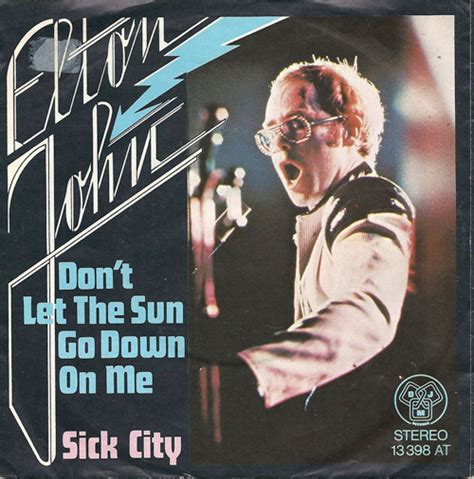Elton John Don T Let The Sun Go Down On Me Sick City Vinyl Discogs