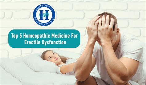 Top 5 Homeopathic Medicine For Erectile Dysfunction
