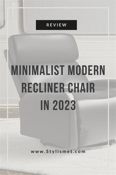 Minimalist Modern Recliner Review 2023