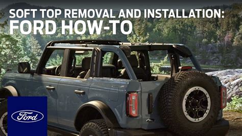 Official Ford Soft Top Removal How To Video Bronco6g 2021 Ford