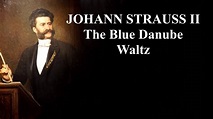 Johann Strauss II Beautiful Blue Danube Waltz Best of Version Recording ...
