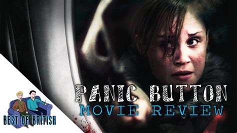 Panic room is a 2002 american thriller film directed by david fincher. Panic Button Movie Review | Best of British - YouTube