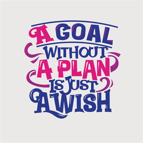 Inspirational And Motivation Quote A Goal Without A Plan Is Just A