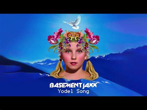 If you would like to submit one, please use the link below. Yodel Song - Basement Jaxx Feat. Sofia Shkidchenko | Shazam
