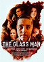 THE GLASS MAN - Film and TV Now