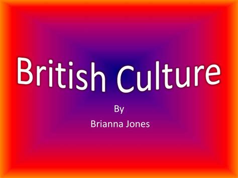Ppt British Culture Powerpoint Presentation Free Download Id2796297