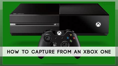 How To Capture From An Xbox One Youtube