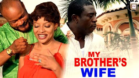 My Brothers Wife Season 1 2016 Latest Nigerian Nollywood Movie Youtube
