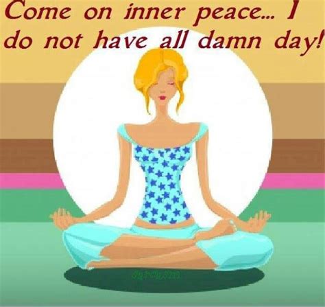 Inner Peace Yoga Funny Inner Peace Yoga Quotes