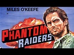 Trailer - PHANTOM RAIDERS (1988, Miles O'Keefe) - YouTube