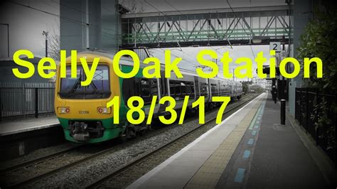 Selly Oak Station 18/3/17 Series 36 Episode 3 - YouTube