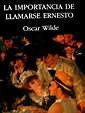 A través de la literatura: "La importancia de llamarse Ernesto" De ...