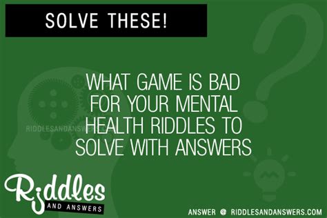 30 What Game Is Bad For Your Mental Health Riddles With Answers To